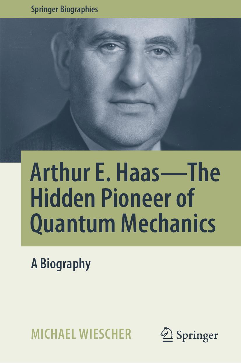 Vorderes Coverbild Arthur E. Haas - The Hidden Pioneer of Quantum Mechanics