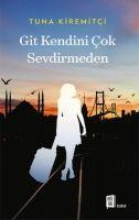 Vorderes Coverbild Git Kendini Cok Sevdirmeden