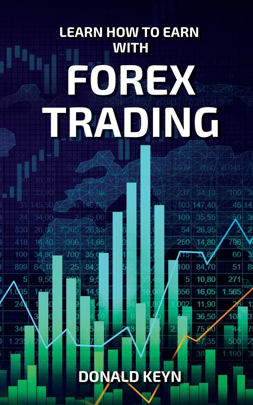 Vorderes Coverbild Learn How to Earn With Forex Trading