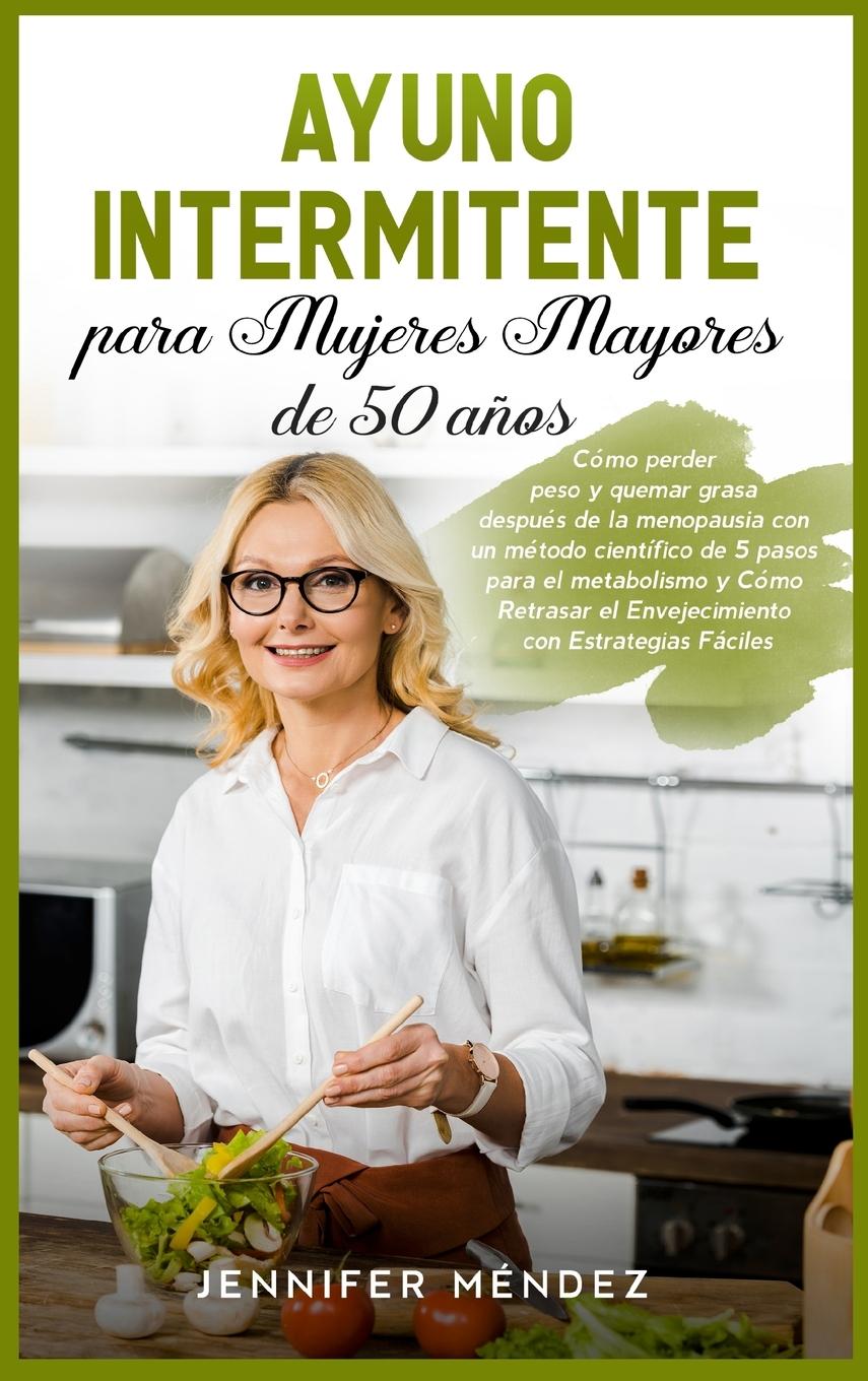 Vorderes Coverbild Ayuno Intermitente para Mujeres Mayores de 50 Años