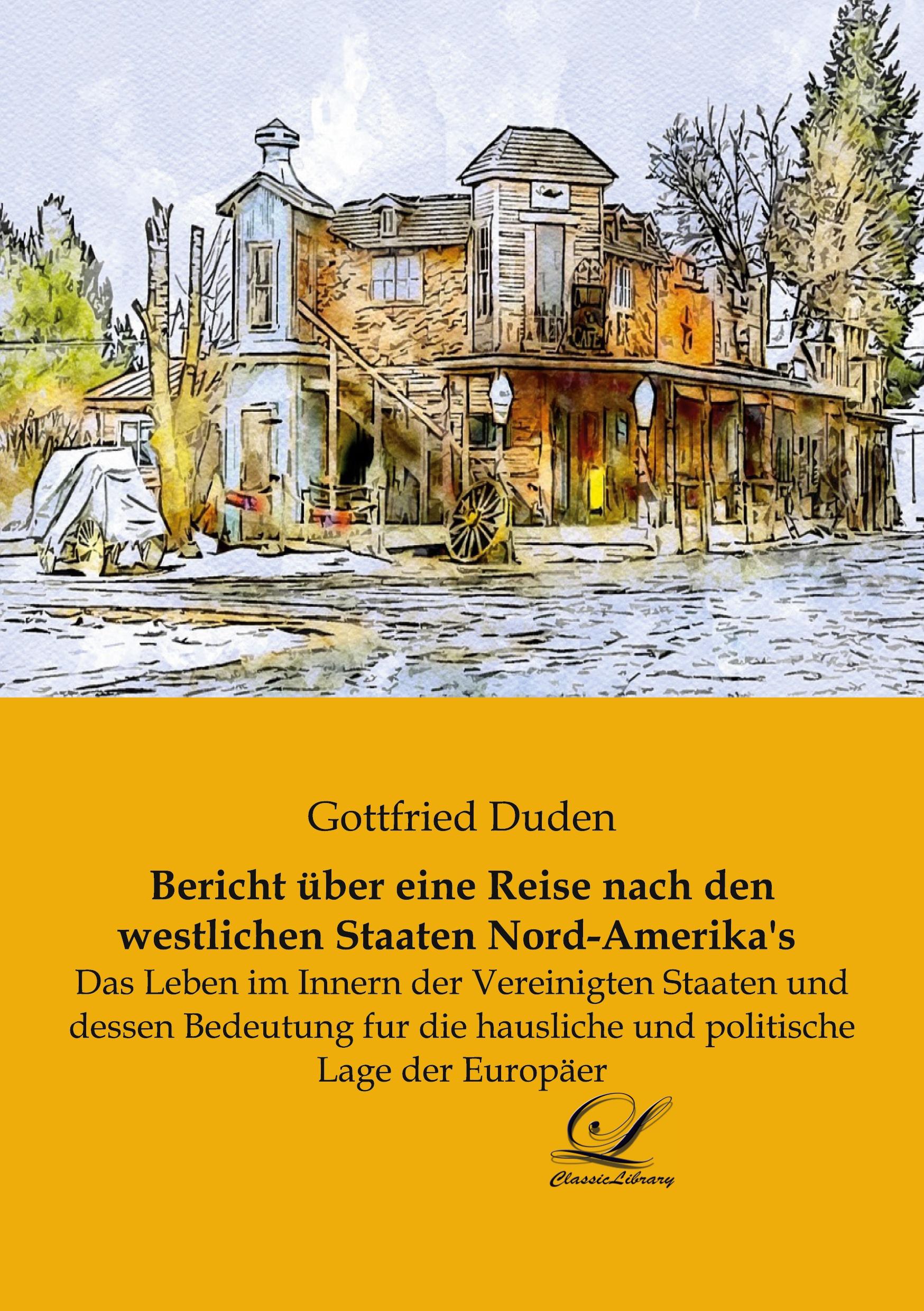 Vorderes Coverbild Bericht über eine Reise nach den westlichen Staaten Nord-Amerika's