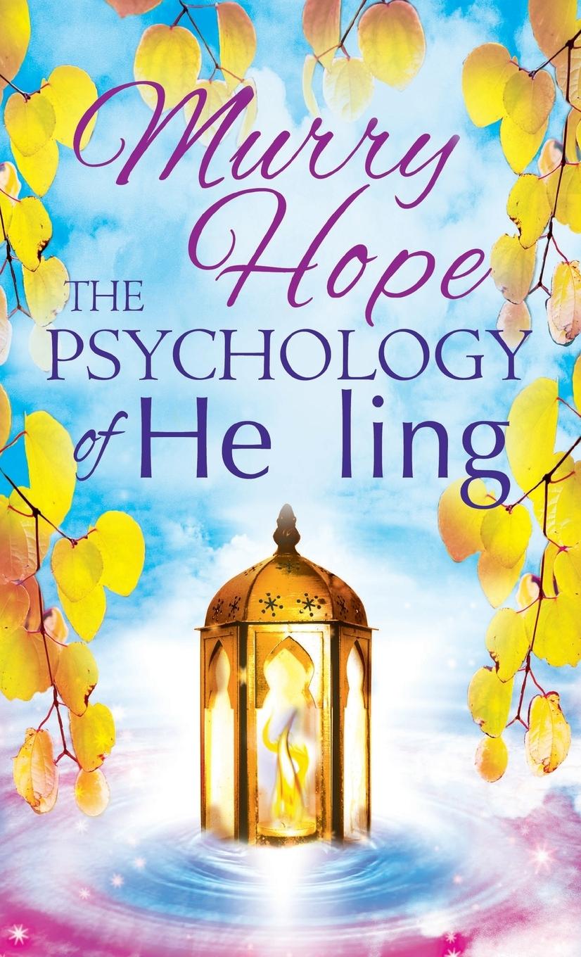 Vorderes Coverbild THE PSYCHOLOGY OF HEALING