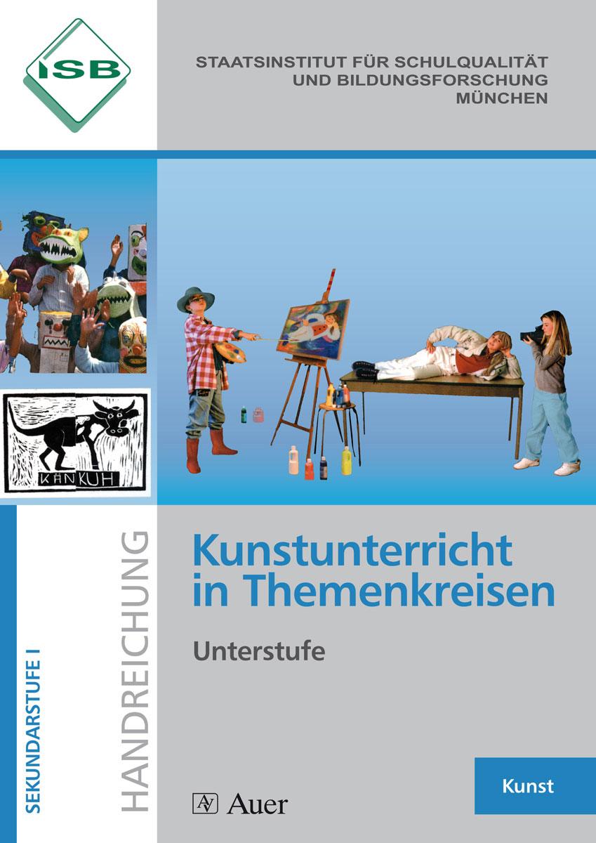 Vorderes Coverbild Kunstunterricht in Themenkreisen, Unterstufe (5.-7. Klasse)