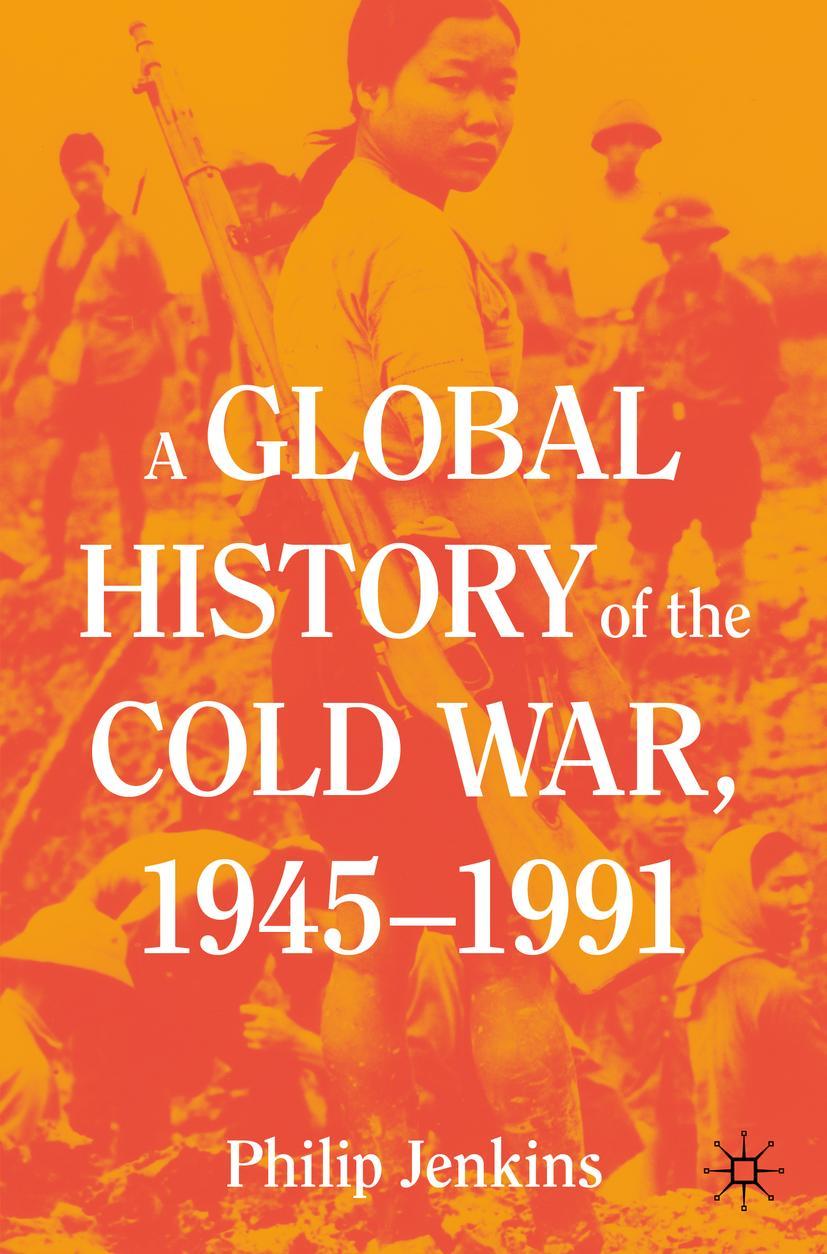 Vorderes Coverbild A Global History of the Cold War, 1945-1991