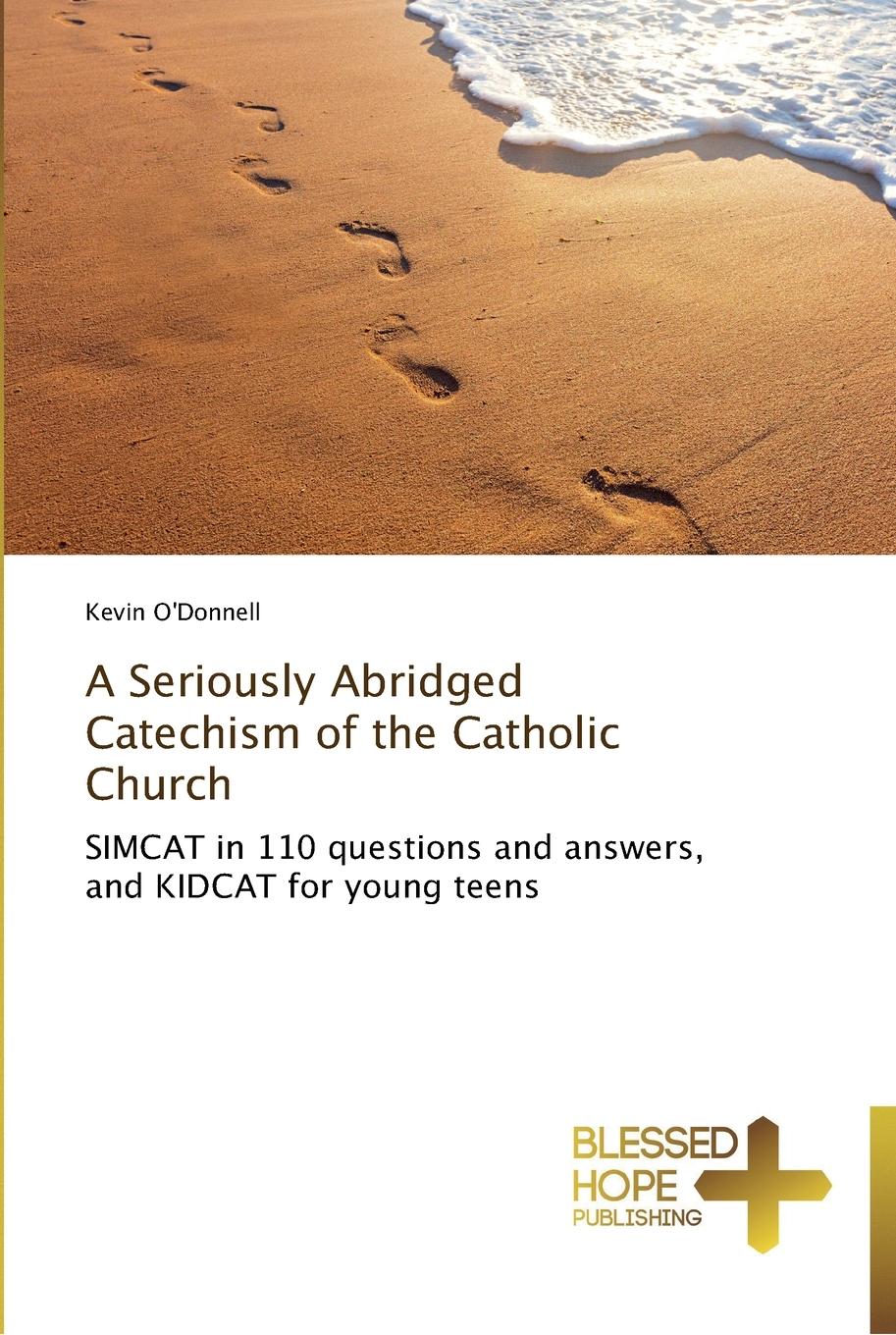 Vorderes Coverbild A Seriously Abridged Catechism of the Catholic Church