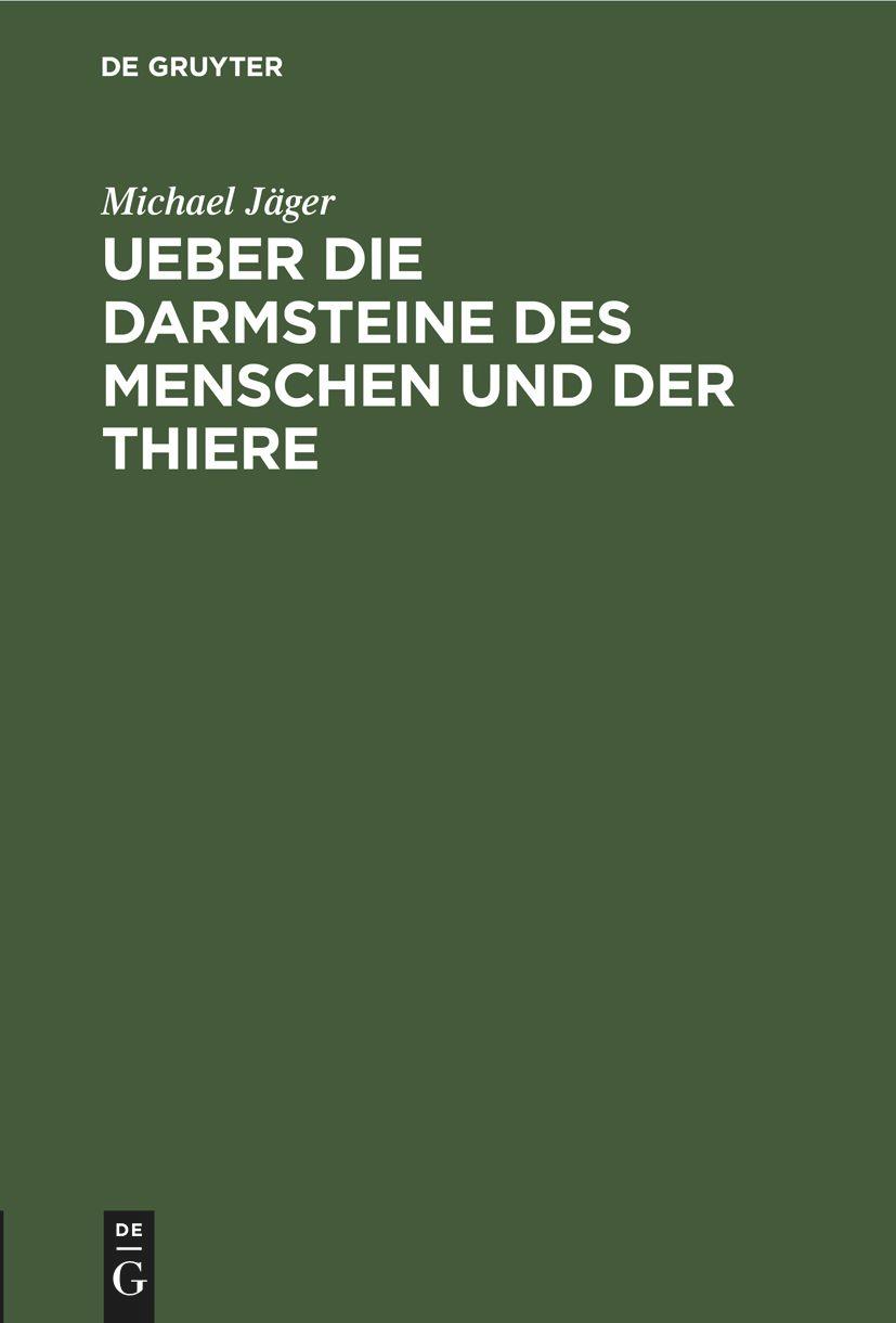 Vorderes Coverbild Ueber die Darmsteine des Menschen und der Thiere