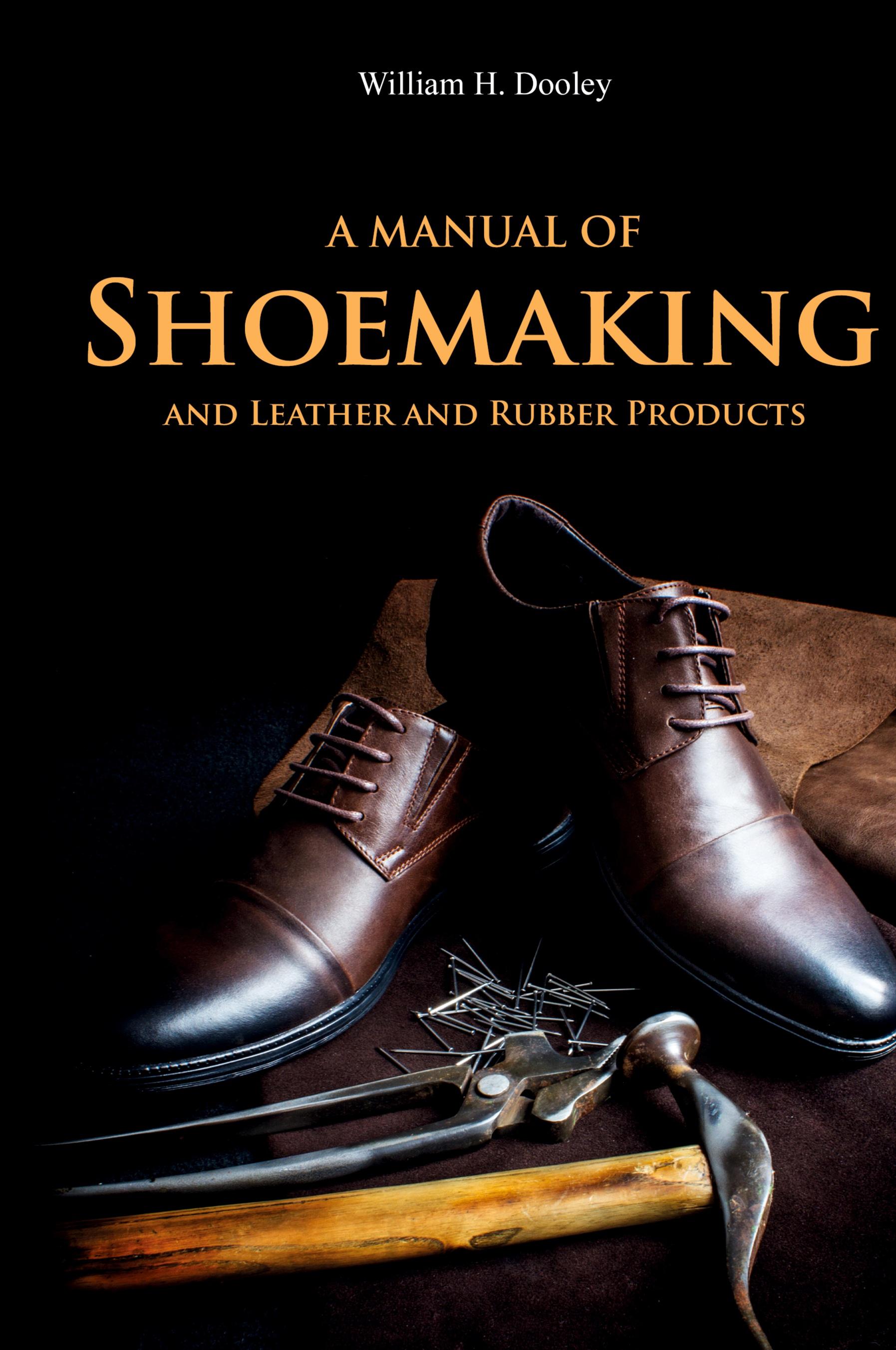 Vorderes Coverbild A Manual of Shoemaking and Leather and Rubber Products