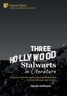 Vorderes Coverbild Three Hollywood Stalwarts in Literature