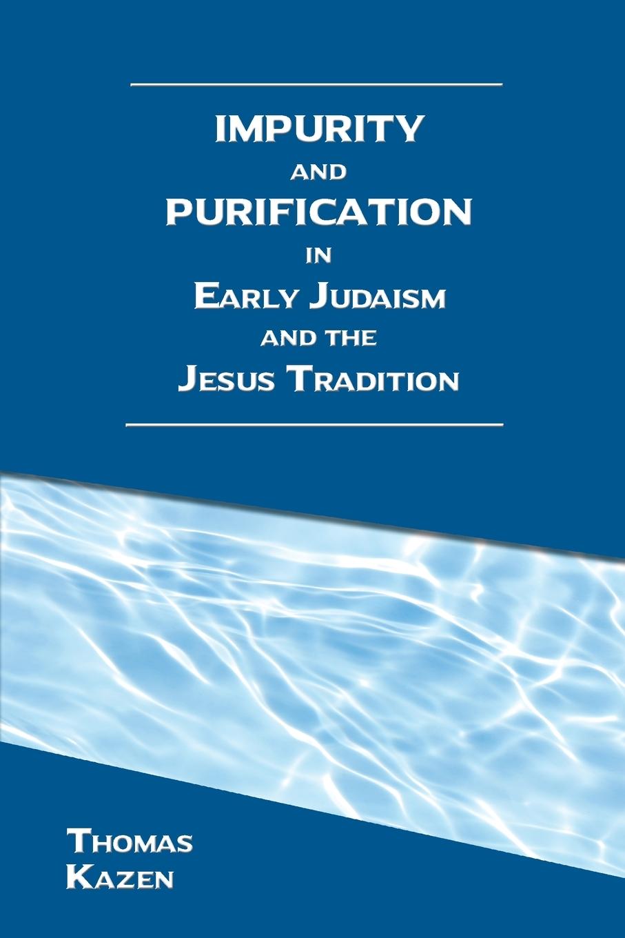 Vorderes Coverbild Impurity and Purification in Early Judaism and the Jesus Tradition