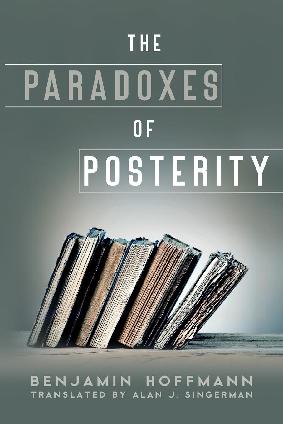 Vorderes Coverbild The Paradoxes of Posterity