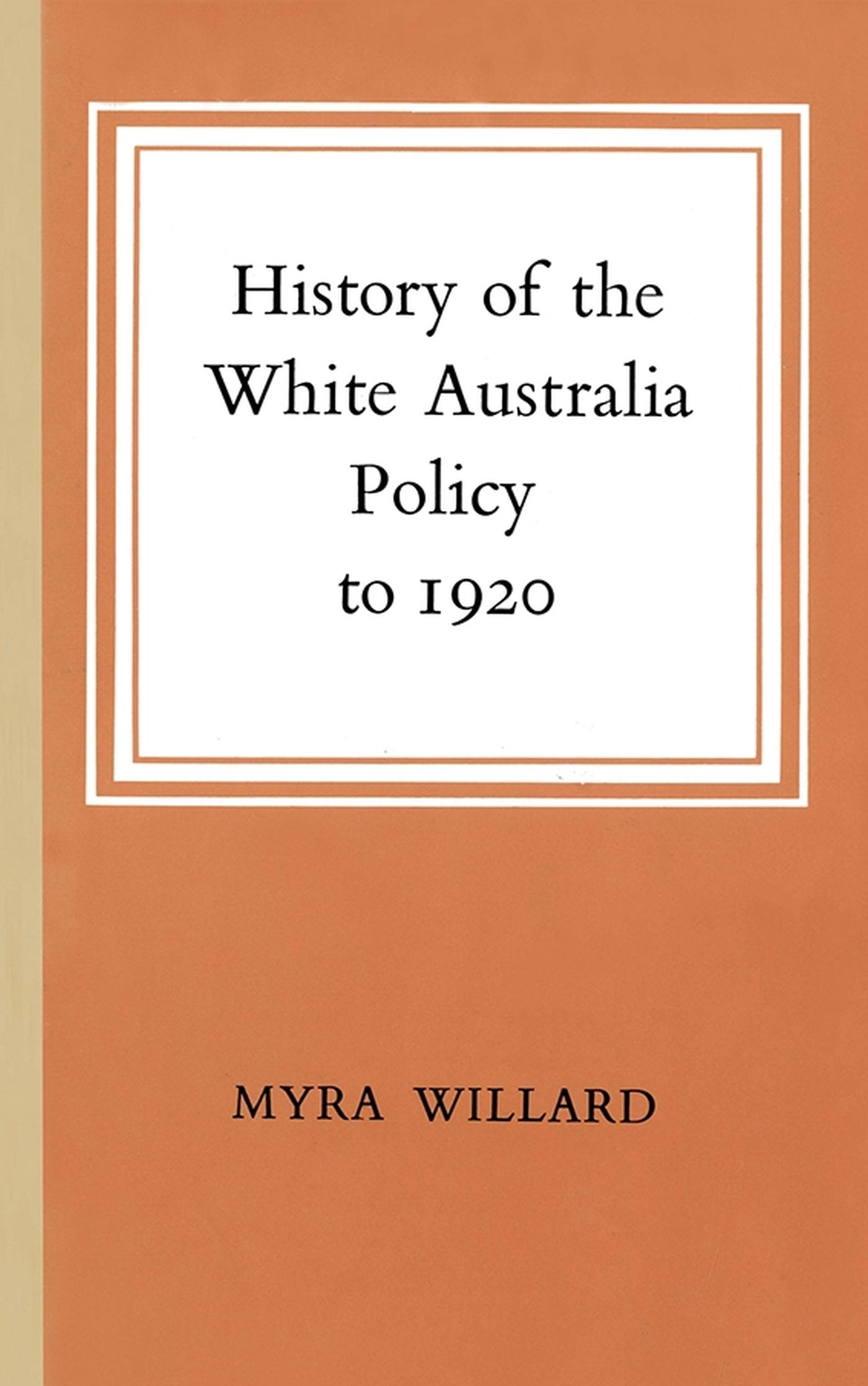 Vorderes Coverbild History of the White Australia Policy to 1920
