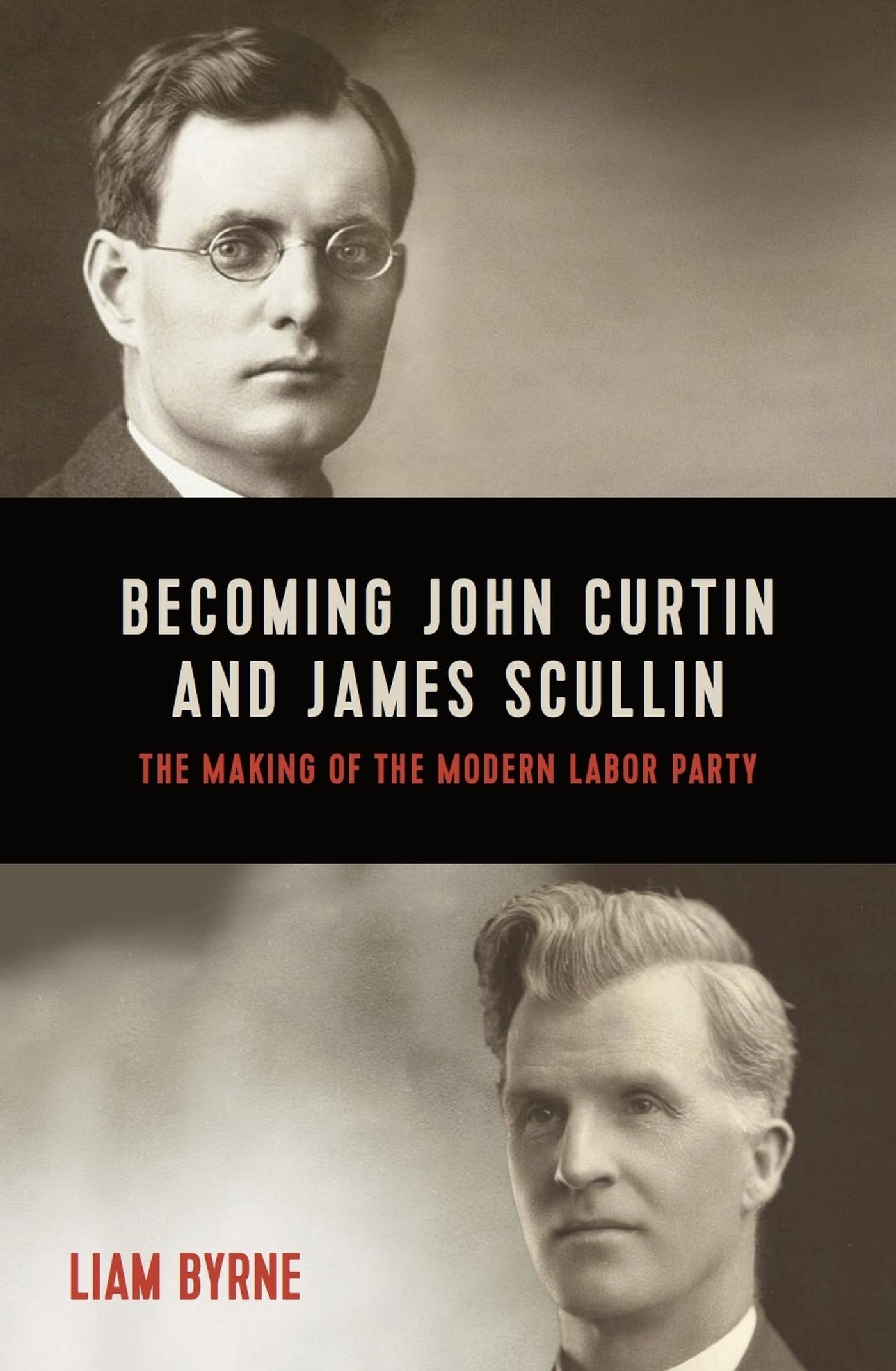 Vorderes Coverbild Becoming John Curtin and James Scullin
