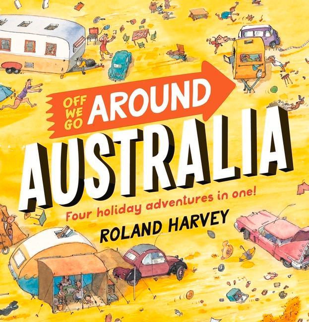 Vorderes Coverbild Off We Go Around Australia: Four Holiday Adventures in One!