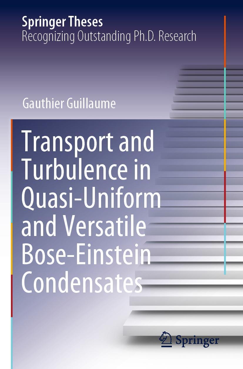Vorderes Coverbild Transport and Turbulence in Quasi-Uniform and Versatile Bose-Einstein Condensates