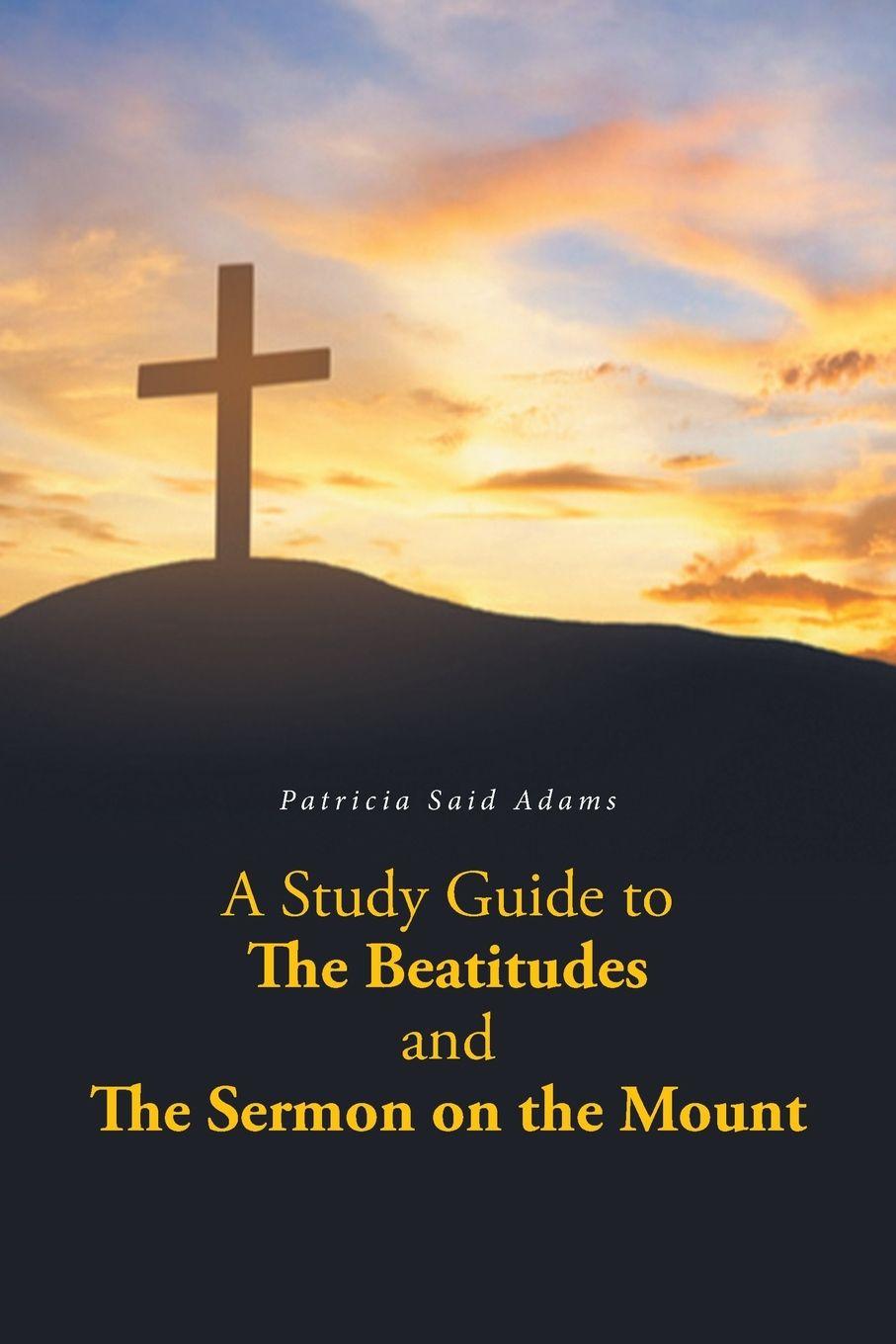Vorderes Coverbild A Study Guide to The Beatitudes and The Sermon on the Mount