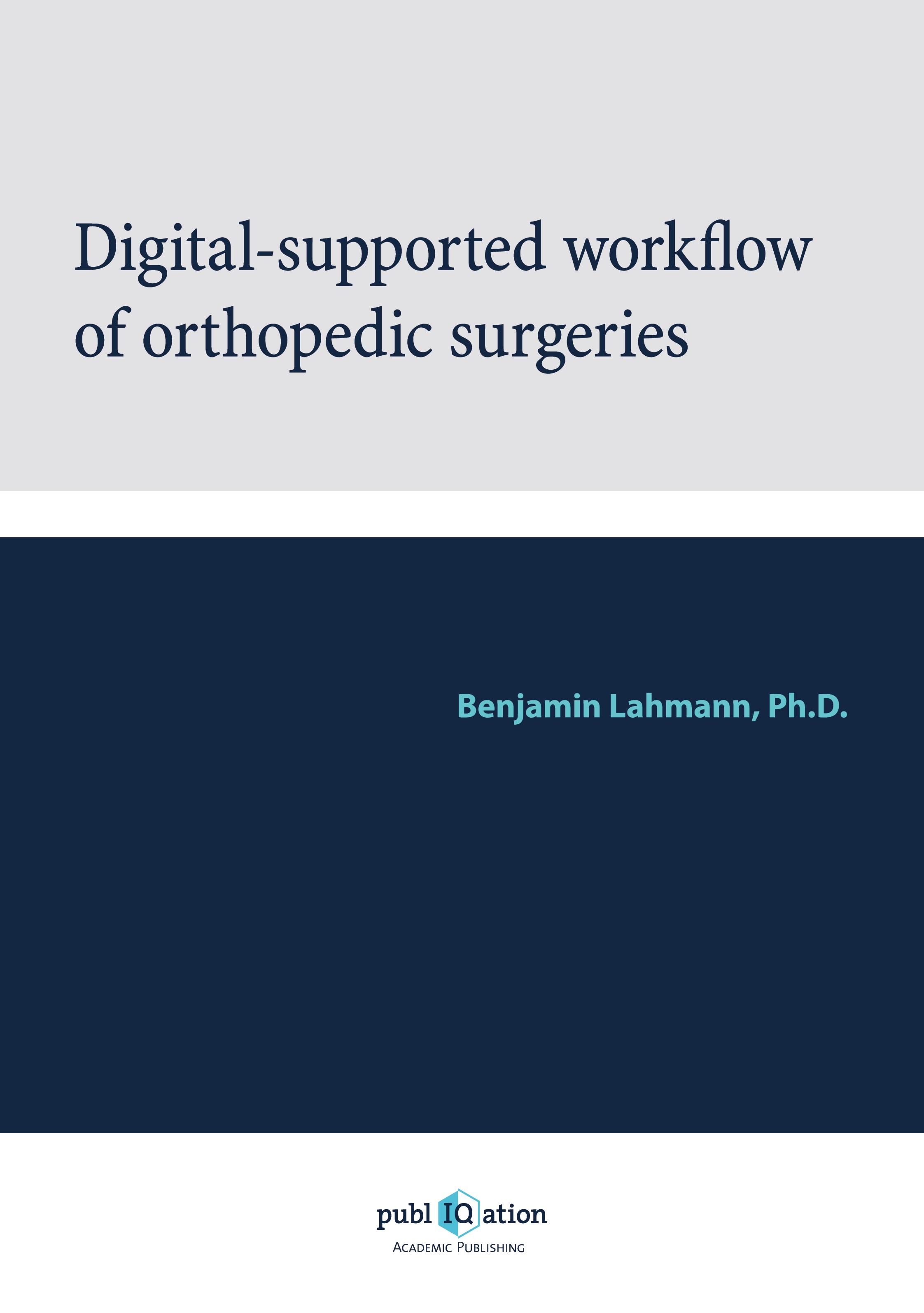 Vorderes Coverbild Digital-Supported Workflow of Orthopedic Surgeries