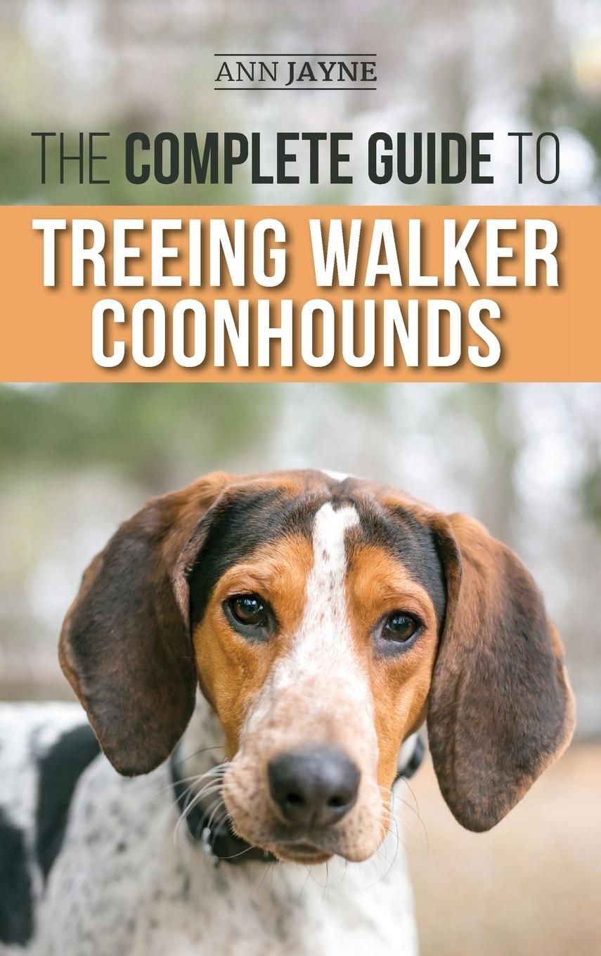 Vorderes Coverbild The Complete Guide to Treeing Walker Coonhounds