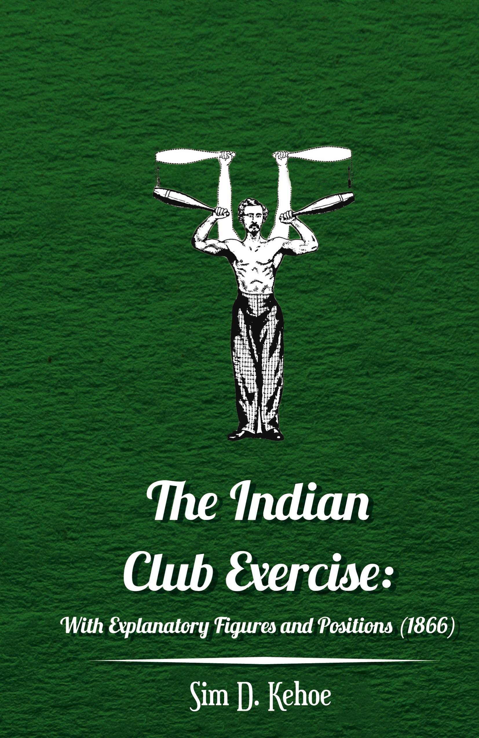 Vorderes Coverbild The Indian Club Exercise