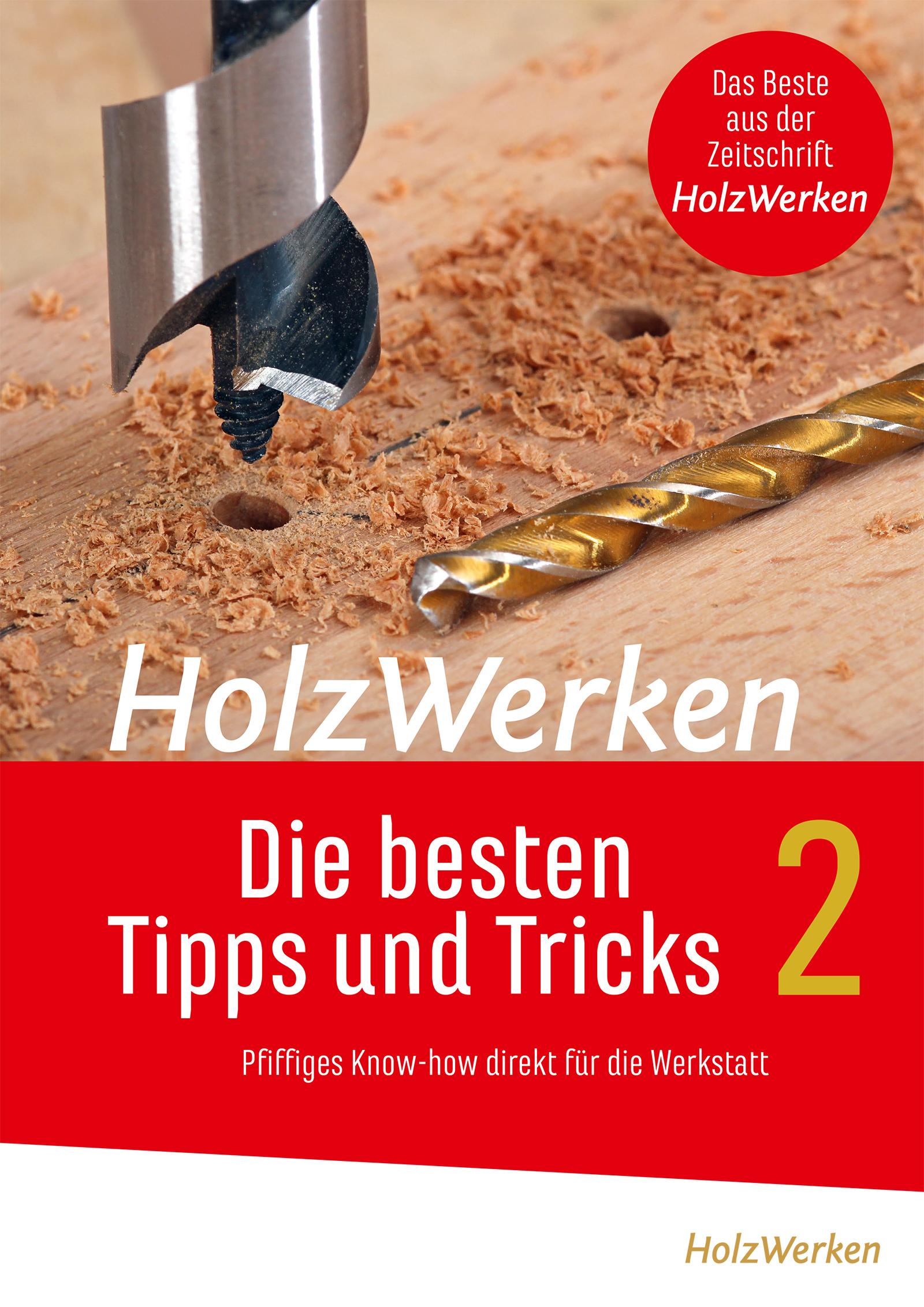 Vorderes Coverbild HolzWerken - Die besten Tipps und Tricks Band 2