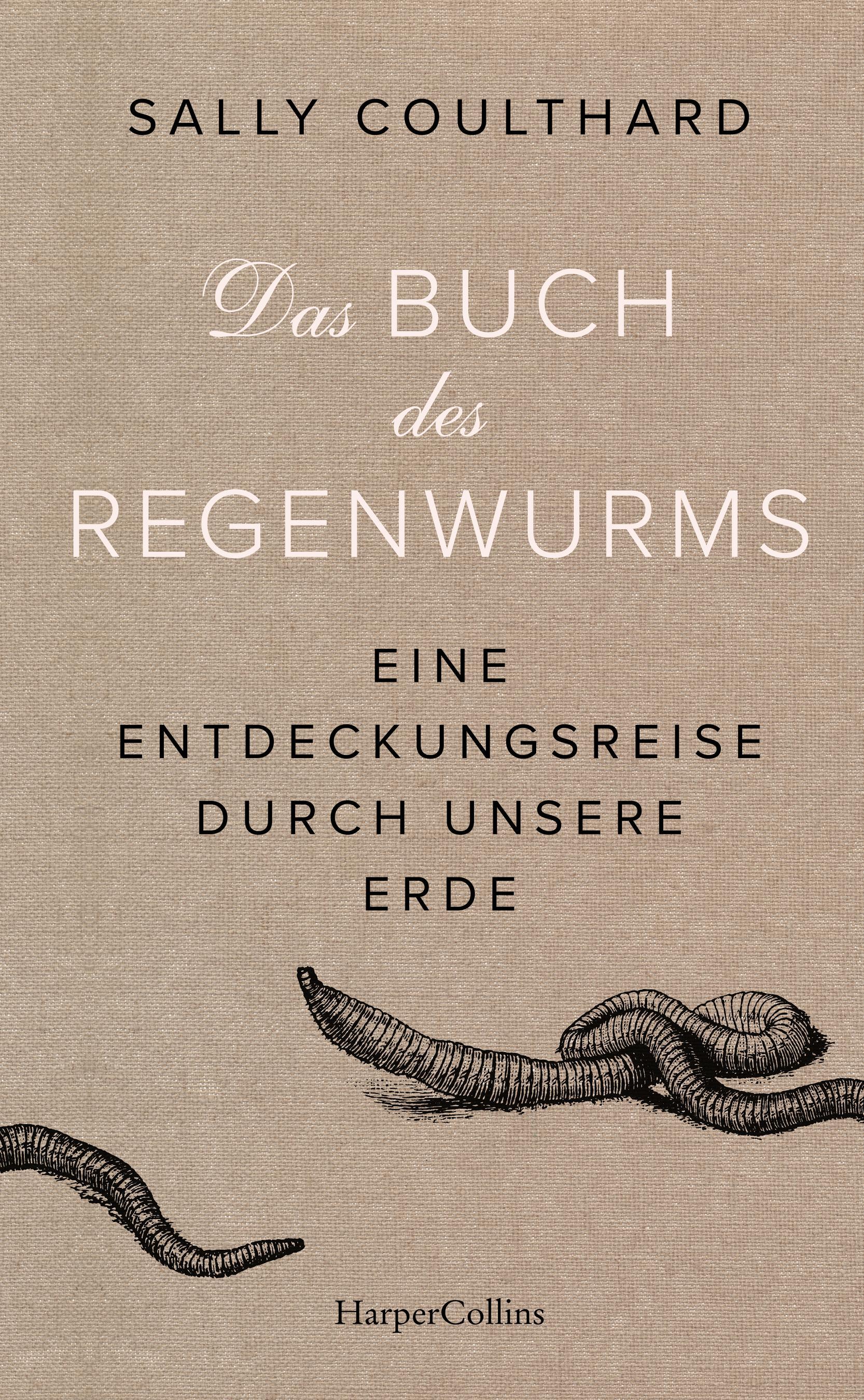 Vorderes Coverbild Das Buch des Regenwurms. Eine Entdeckungsreise durch unsere Erde