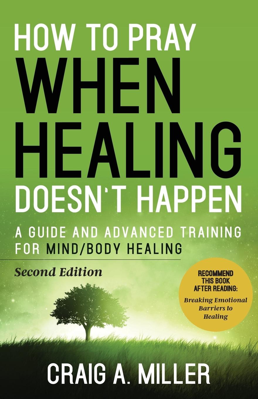 Vorderes Coverbild How to Pray When Healing Doesn't Happen