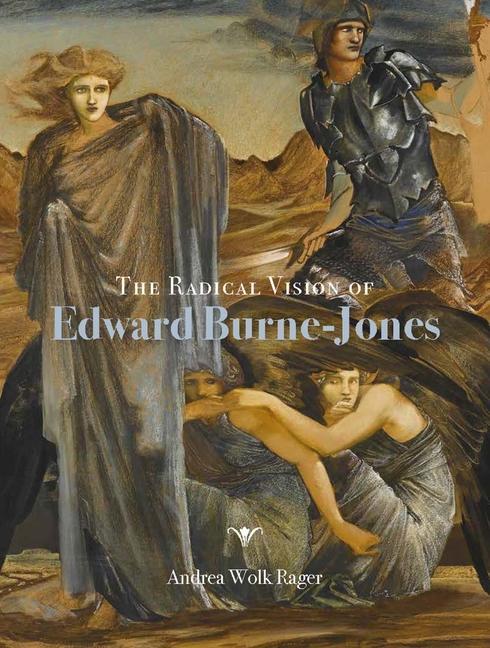 Vorderes Coverbild The Radical Vision of Edward Burne-Jones