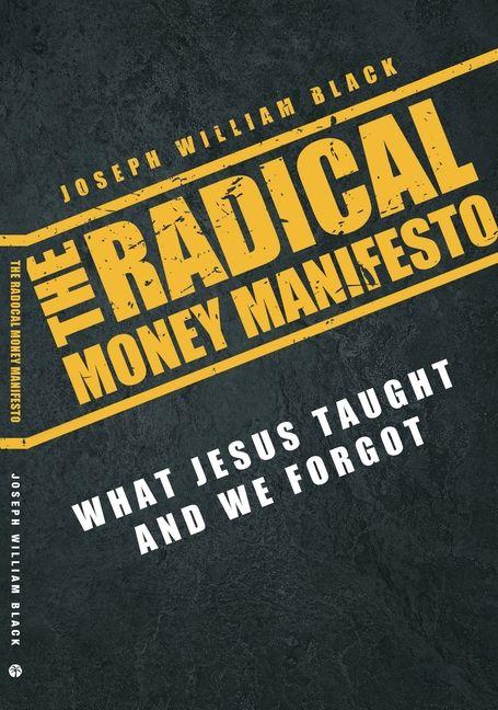 Vorderes Coverbild The Radical Money Manifesto