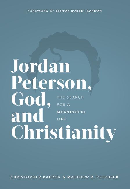 Vorderes Coverbild Jordan Peterson, God, and Christianity