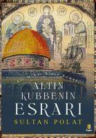 Vorderes Coverbild Altin Kubbenin Esrari - Bir Mimar Sinan Romani