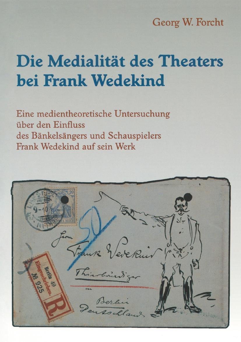 Vorderes Coverbild Die Medialität des Theaters bei Frank Wedekind