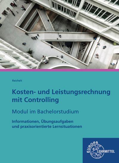 Vorderes Coverbild Kosten- und Leistungsrechnung mit Controlling-Modul im Bachelorstudium