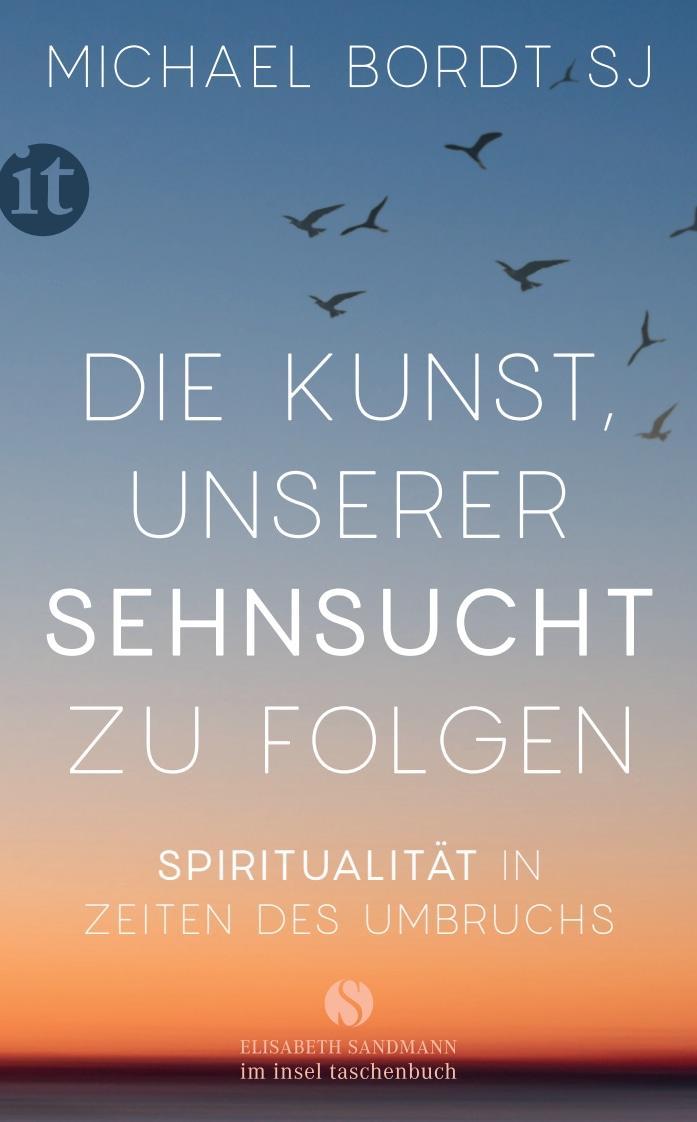 Vorderes Coverbild Die Kunst, unserer Sehnsucht zu folgen