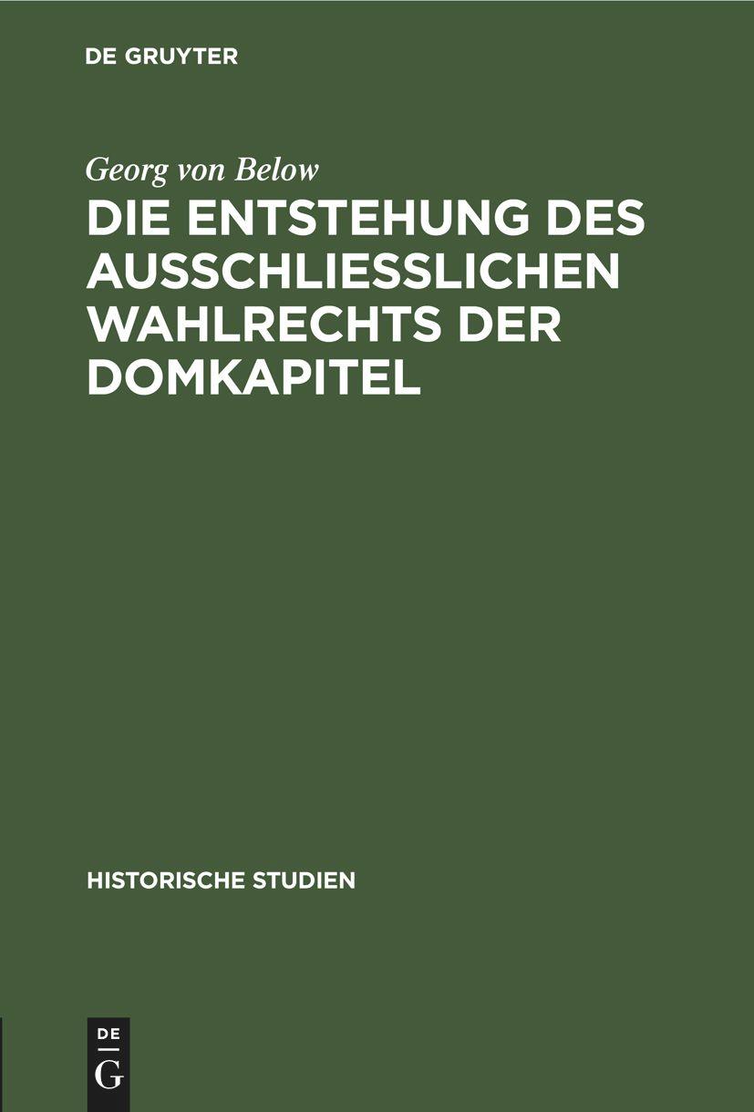 Vorderes Coverbild Die Entstehung des Ausschliesslichen Wahlrechts der Domkapitel