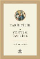 Vorderes Coverbild Tarihcilik ve Yöntem Üzerine