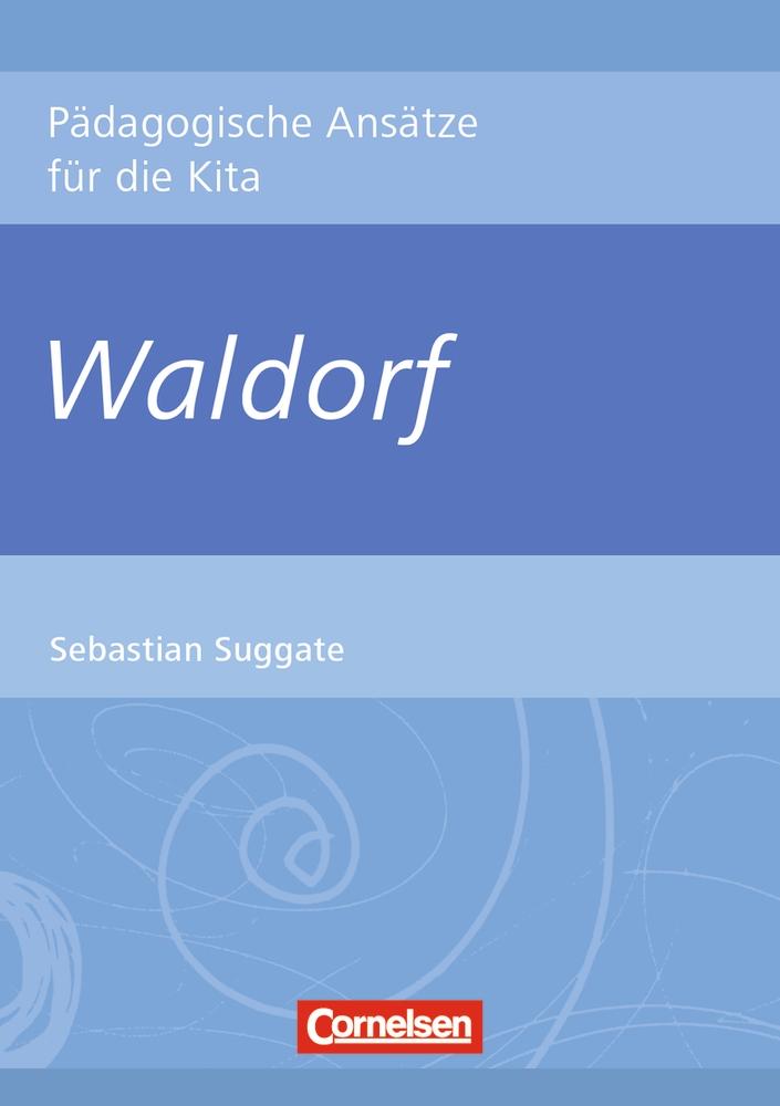 Vorderes Coverbild Pädagogische Ansätze für die Kita / Waldorf