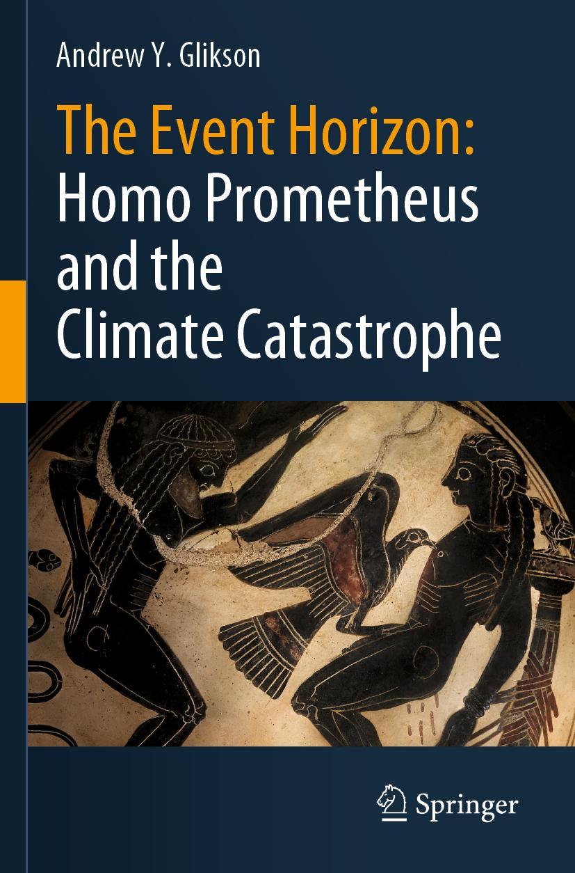 Vorderes Coverbild The Event Horizon: Homo Prometheus and the Climate Catastrophe