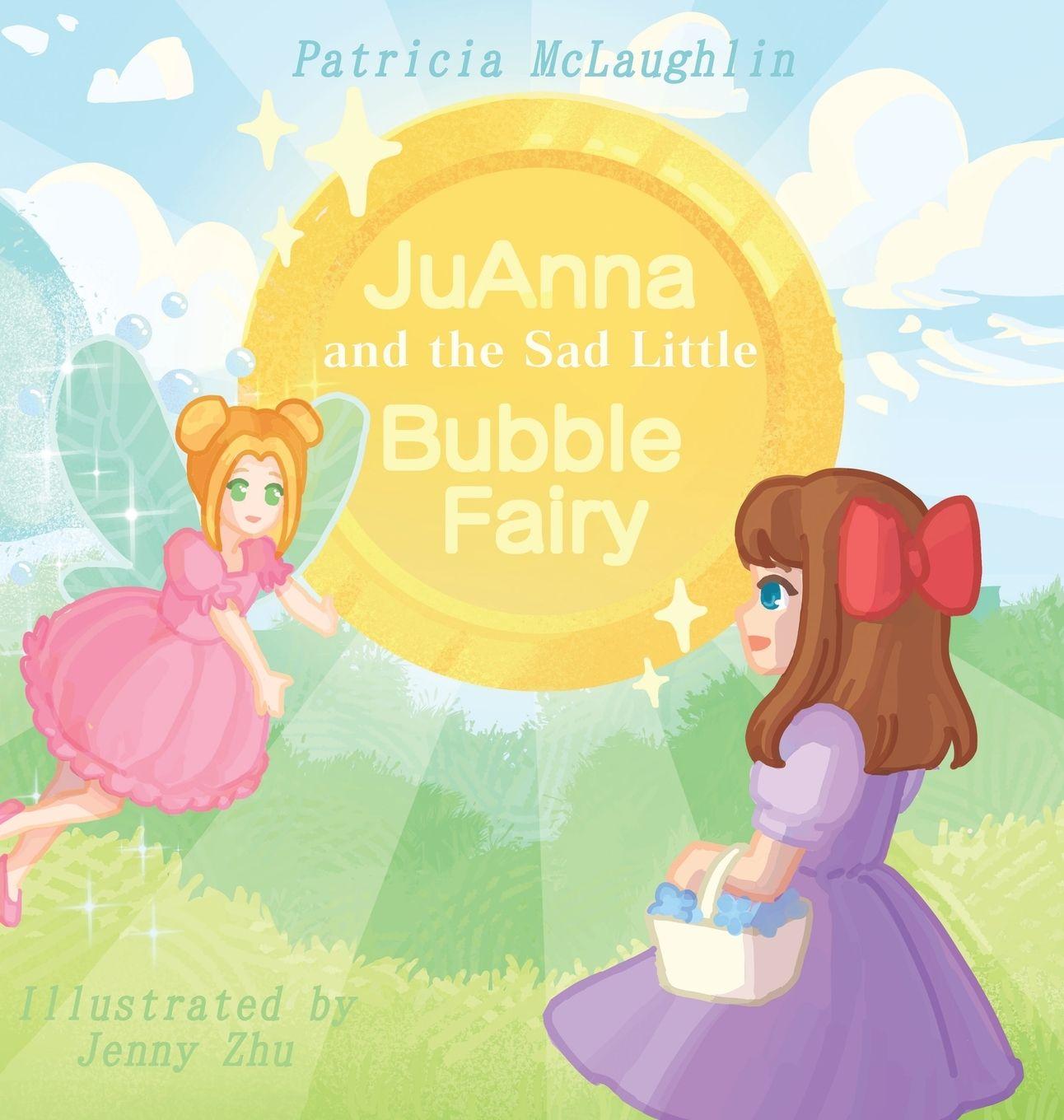 Vorderes Coverbild JuAnna and the Sad Little Bubble Fairy