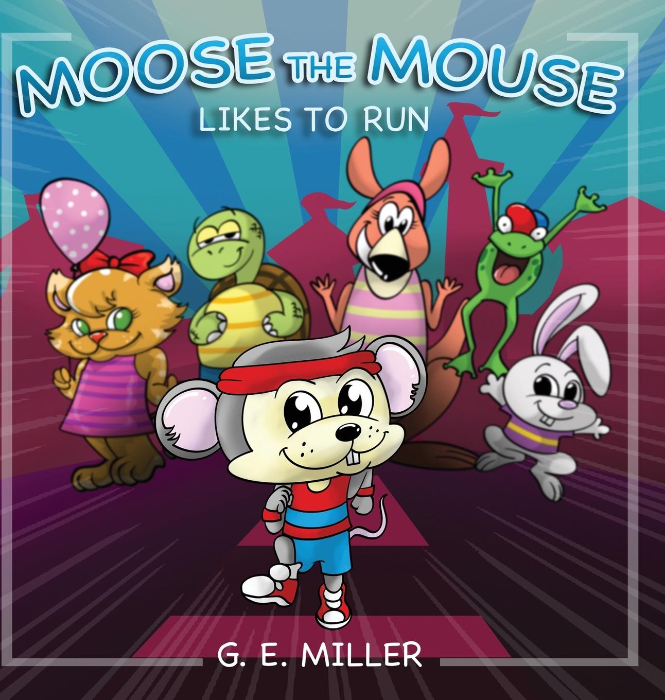 Vorderes Coverbild Moose the Mouse Likes To Run