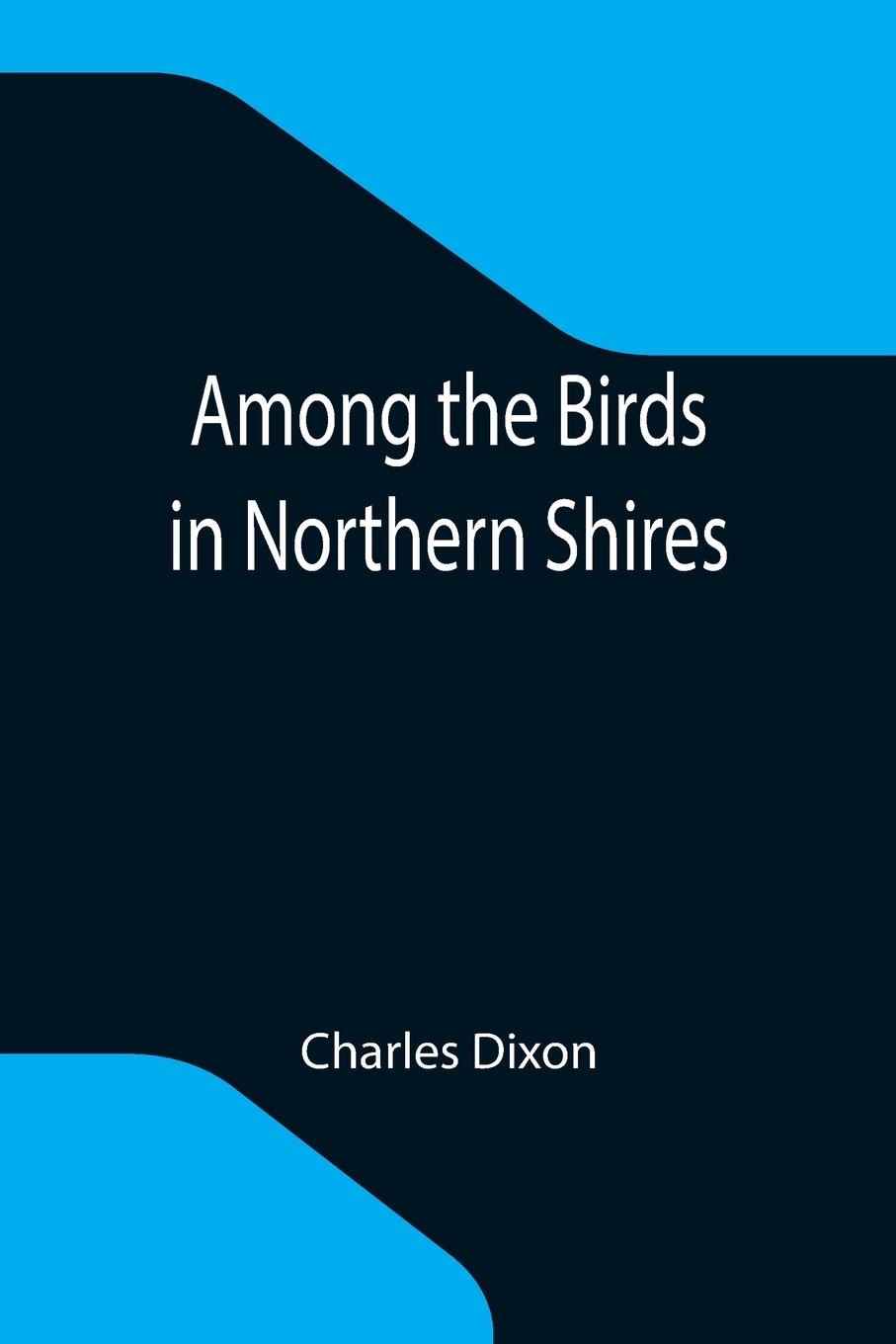 Vorderes Coverbild Among the Birds in Northern Shires