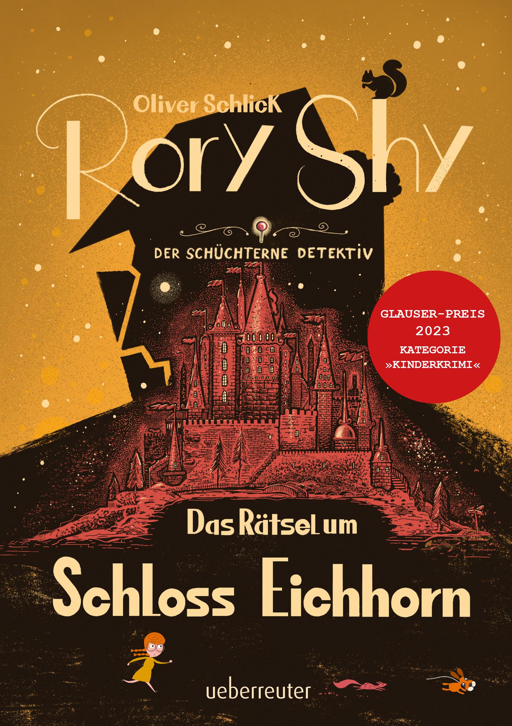 Vorderes Coverbild Rory Shy, der schüchterne Detektiv - Das Rätsel um Schloss Eichhorn: Ausgezeichnet mit dem Glauser-Preis 2023 (Rory Shy, der schüchterne Detektiv, Bd. 3)
