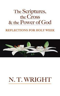Vorderes Coverbild The Scriptures, the Cross and the Power of God