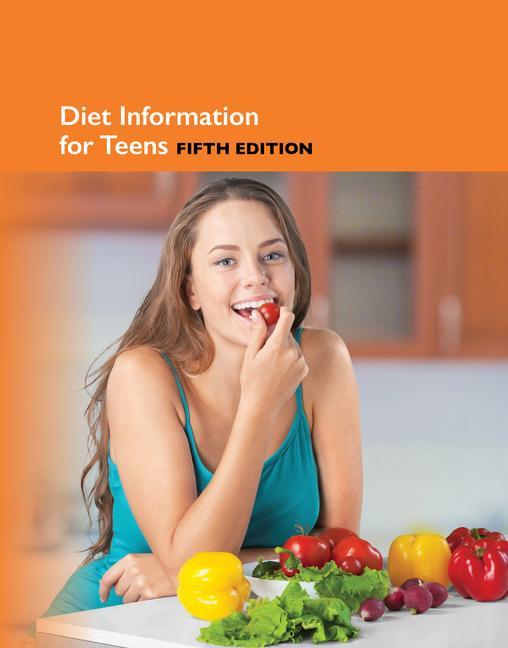 Vorderes Coverbild Diet Information for Teens, 5th Edition