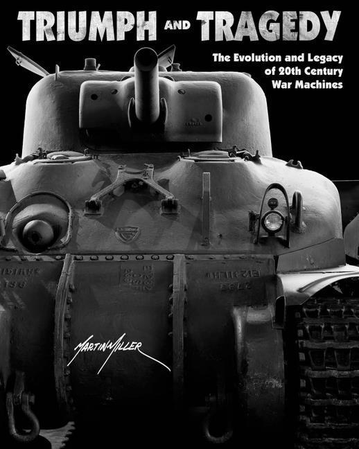Vorderes Coverbild Triumph and Tragedy: The Evolution and Legacy of 20th Century War Machines