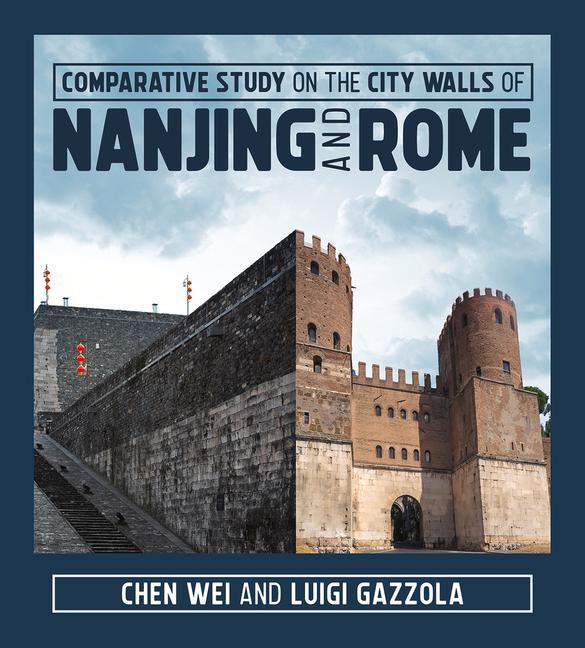Vorderes Coverbild Comparative Study on the City Walls of Nanjing and Rome