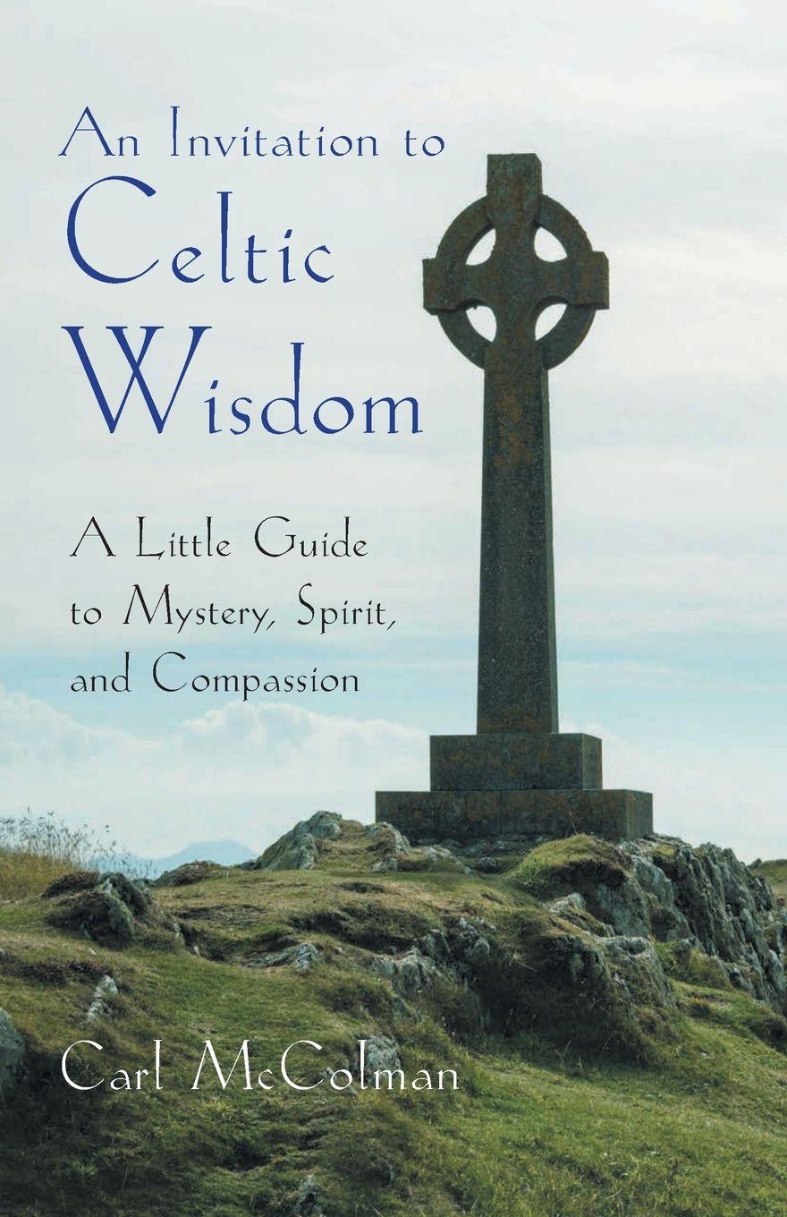 Vorderes Coverbild An Invitation to Celtic Wisdom