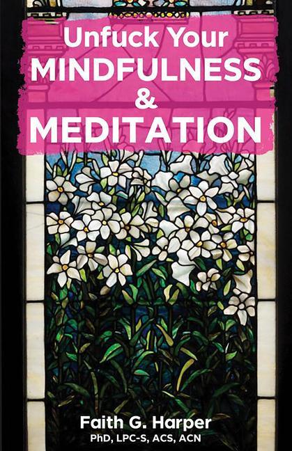 Vorderes Coverbild Unfuck Your Mindfulness & Meditation: Exercises to Calm Your Body, Mind, and Vagus Nerve