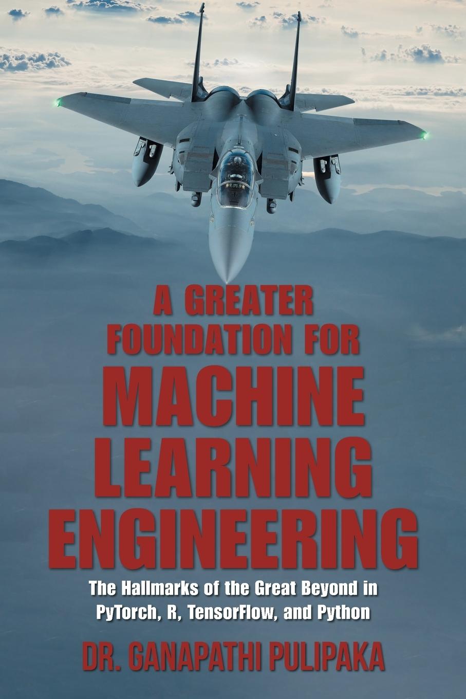 Vorderes Coverbild A Greater Foundation for Machine Learning Engineering