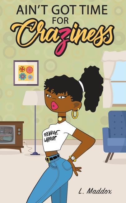 Vorderes Coverbild Ain't Got Time for Craziness