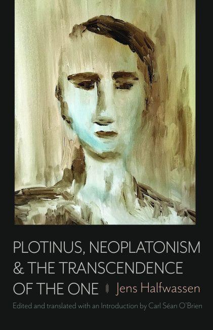 Vorderes Coverbild Plotinus, Neoplatonism, & the Transcendence of the One