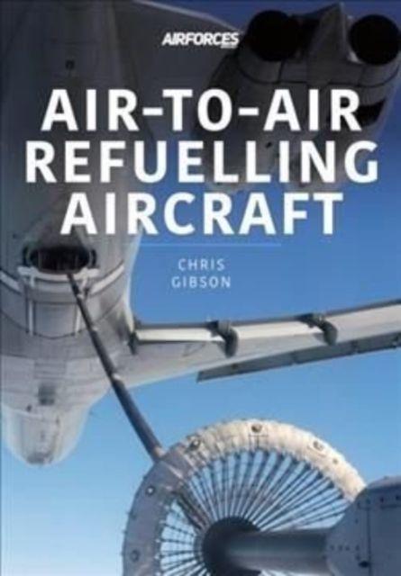 Vorderes Coverbild Air-to-Air Refuelling Aircraft